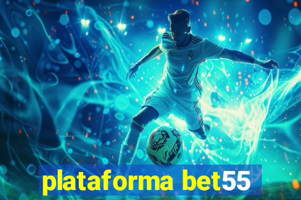 plataforma bet55